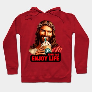 John 10:10 Enjoy Life Hoodie